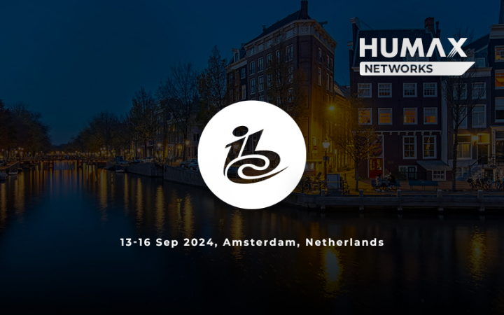 Connecting Your Tomorrow: IBC 2024 with HUMAX Networks