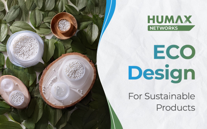 HUMAX Networks Makes Inroads into European Market with 'ECO-Design'
