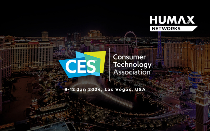 All Together, All On with HUMAX Networks at CES 2024 in Las Vegas