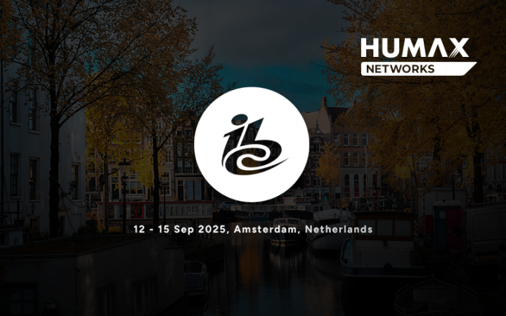 Join HUMAX Networks at IBC 2025, in Netherlands!