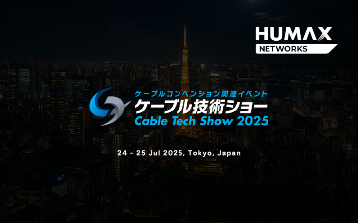 HUMAX Networks at Cable Tech Show 2025