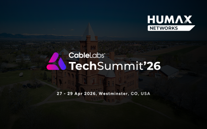 HUMAX Networks will attend CableLabs Tech Summit 2026